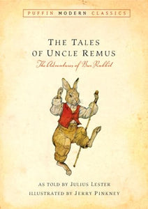 Tales of Uncle Remus (Puffin Modern Classics) 