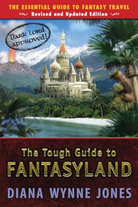 The Tough Guide to Fantasyland 