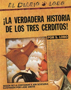 The True Story of the 3 Little Pigs / La Verdadera Historiade los TresCerditos 