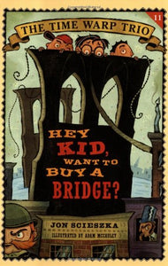 Hey Kid, Want to Buy A Bridge 