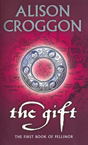 The Gift: The First Book of Pellinor 