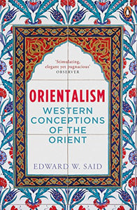 Orientalism - Western Conceptions of the Orient 