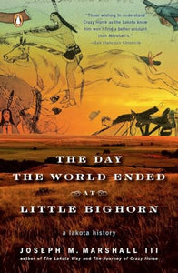 The Day the World Ended at Little Bighorn 