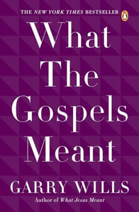 What the Gospels Meant 