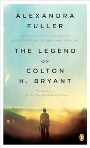 The Legend of Colton H. Bryant 