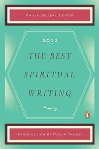 The Best Spiritual Writing 2012 