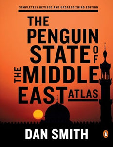 The Penguin State of the Middle East Atlas 