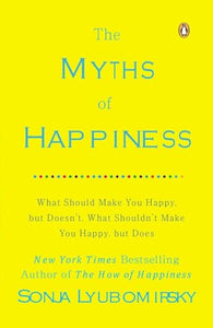 The Myths of Happiness 