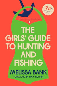 The Girls' Guide to Hunting and Fishing 