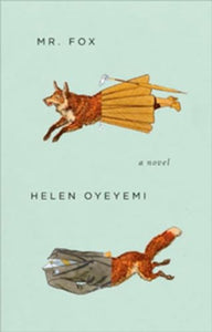 Mr. Fox: A Novel 