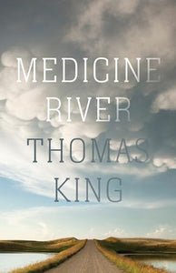 Medicine River: Penguin Modern Classics Edition 