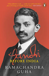 Gandhi Before India 