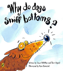 Why Do Dogs Sniff Bottoms? 