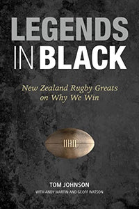 Legends in Black: New Zealand Rugby Greats on Why We Win 