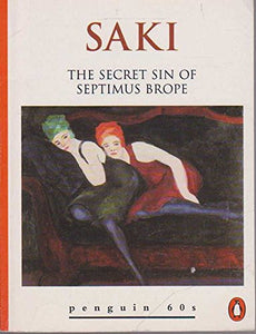 Secret Sin of Septimus Brope, The (Penguin 60s S.) 