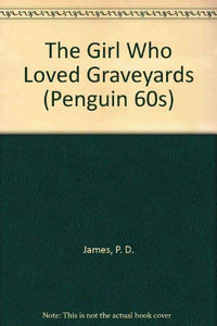 The Girl Who Loved Graveyards 