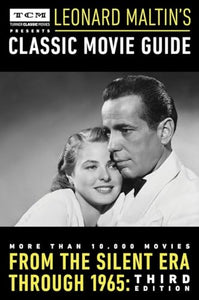 Turner Classic Movies Presents Leonard Maltin's Classic Movie Guide 