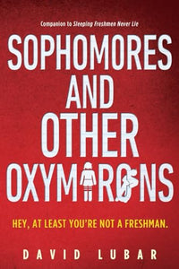 Sophomores and Other Oxymorons 