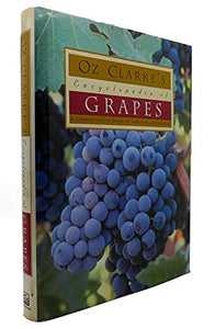 Oz Clarke's Encyclopedia of Grapes 