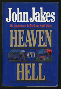 Heaven and Hell: the Conclusion of the North and South Trilogy 