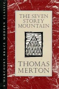 The Seven Storey Mountain 