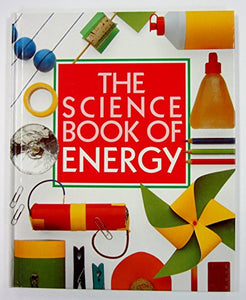 The Science Book of Energy 