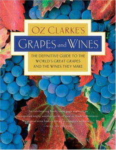 Oz Clarke's Grapes and Wines 