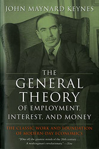 The General Theory of Employment, Interest, and Money 