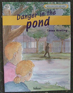 Wellington Square Level 4 Set A - Danger in the Pond 