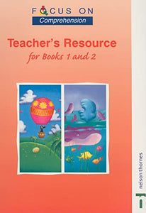 Focus on Comprehension - Teachers Resource for Books 1 and 2 