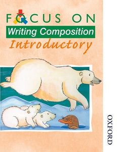 Focus on Writing Composition - Introductory 