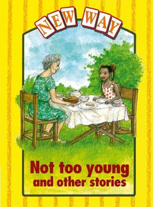 New Way Yellow Level Platform Book - Not Too Young and Other Stories 