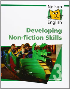 Nelson English - Book 3 Developing Non-Fiction Skills 