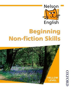 Nelson English - Yellow Level Beginning Non-Fiction Skills 