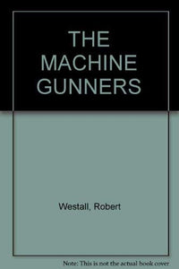 The Machine Gunners 