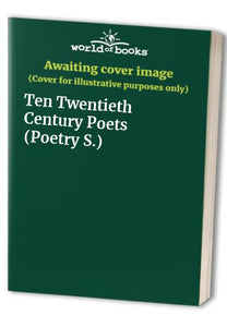 Ten Twentieth Century Poets 