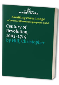 Century of Revolution, 1603-1714 