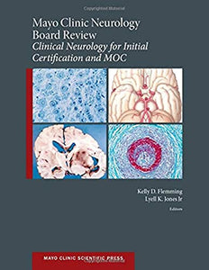 Mayo Clinic Neurology Board Review: Clinical Neurology for Initial Certification and MOC 