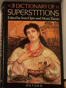 A Dictionary of Superstitions 