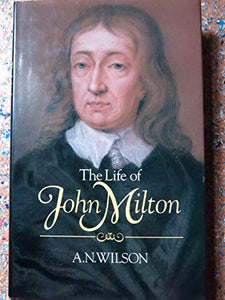 A Life of John Milton 