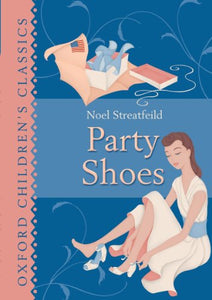 Oxford Children's Classics: Party Shoes 