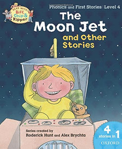 Oxford Reading Tree Read With Biff, Chip, and Kipper: The Moon Jet and Other Stories (Level 4) 