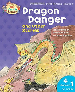 Oxford Reading Tree Read With Biff, Chip, and Kipper: Dragon Danger and Other Stories (Level 4) 