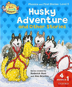 Oxford Reading Tree Read With Biff, Chip, and Kipper: Husky Adventure & Other Stories 