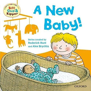 Oxford Reading Tree Read With Biff, Chip, and Kipper: First Experiences: A New Baby! 