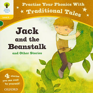 Oxford Reading Tree: Level 5: Traditional Tales Phonics Jack and the Beanstalk and Other Stories 