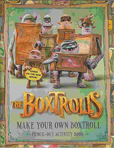 The Boxtrolls Make Your Own Boxtroll Activity Book 