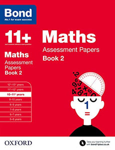 Bond 11+: Maths: Assessment Papers 