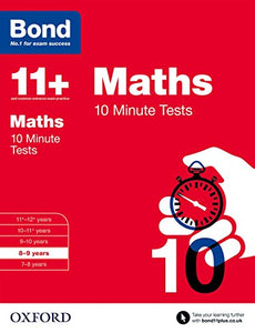 Bond 11+: Maths: 10 Minute Tests 