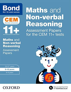 Bond 11+: Maths and Non-verbal Reasoning: Assessment Papers for the CEM 11+ tests 